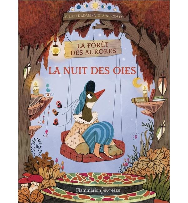 La forêt des aurores. Vol. 1. La nuit des oies