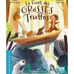 La forêt des grosses truffes. Ca coule de source