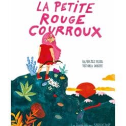 La petite rouge courroux