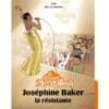 Le grenier merveilleux. Vol. 7. Joséphine Baker, la résistante