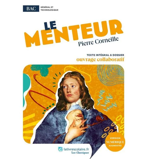 Le menteur : texte intégral & dossier : ouvrage collaboratif