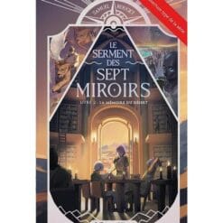 Le serment des sept miroirs. Vol. 3. Le secret de Terrecreuse