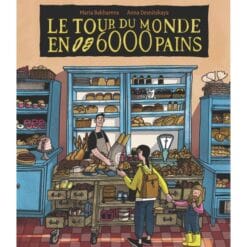 Le tour du monde en 6.000 pains