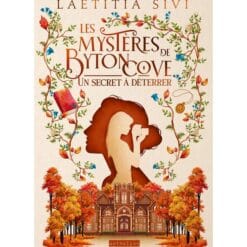 Les mystères de Byton Cove. Vol. 1. Un secret à déterrer