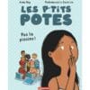 Les p'tits potes. Pas la piscine !