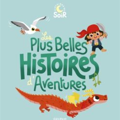 Les plus belles histoires d'aventures