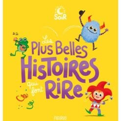 Les plus belles histoires qui font rire