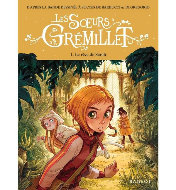 Les soeurs Grémillet. Vol. 1. Le rêve de Sarah
