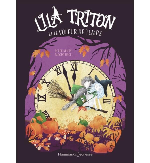 Lila Triton. Vol. 2. Lila Triton et le voleur de temps