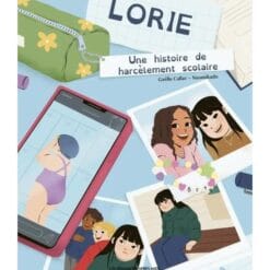 Lorie : une histoire de harcèlement scolaire