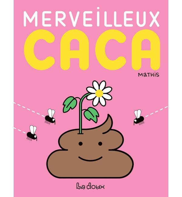 Merveilleux caca