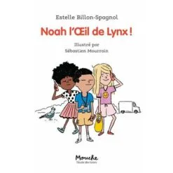 Noah l'oeil de lynx !