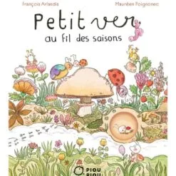 Petit ver au fil des saisons