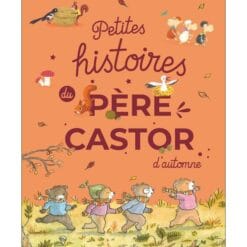 Petites histoires du Père Castor d'automne