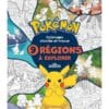 Pokémon : Mes coloriages des 9 régions