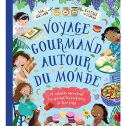 Voyage gourmand autour du monde : 20 enfants racontent les spécialités préférées de leur pays
