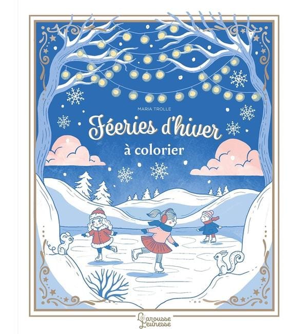 Coloriages fééries d'hiver : Coloriages enchantés de Maria Trolle