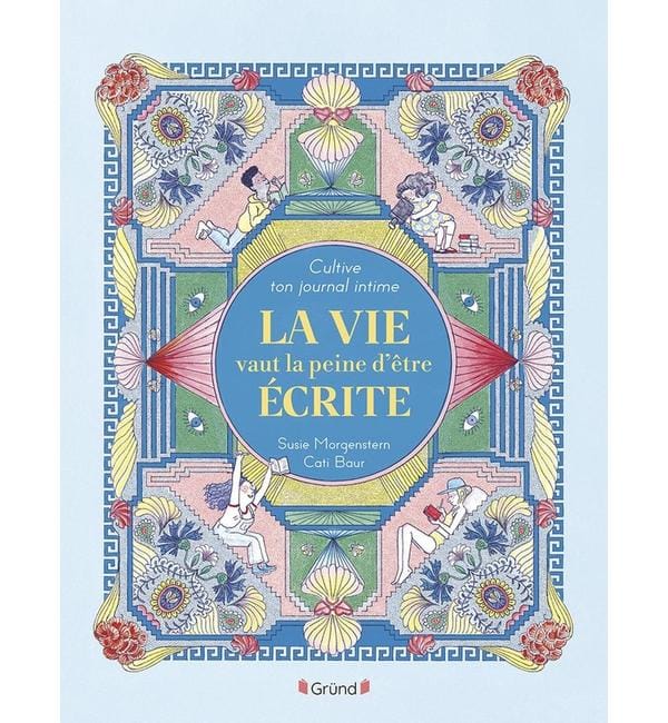 Cultive ton journal intime : La vie vaut la peine d'être écrite