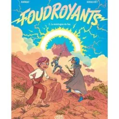 Foudroyants. Vol. 2. La montagne de feu