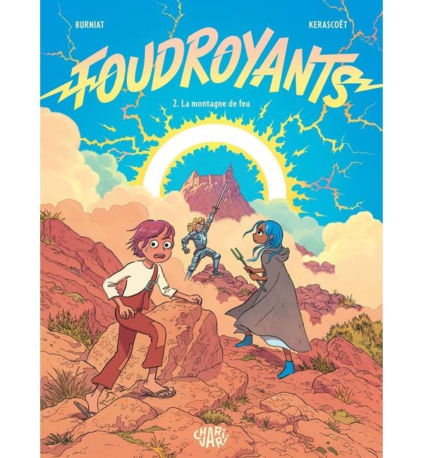 Foudroyants. Vol. 2. La montagne de feu