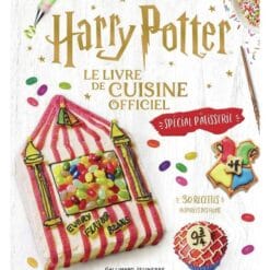 Harry Potter : le livre de cuisine officiel, spécial pâtisserie : 30 recettes inspirées des films