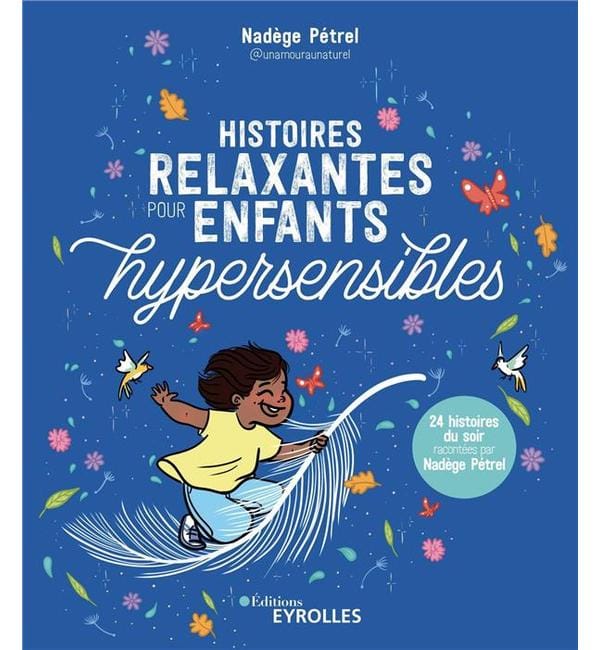Histoires relaxantes pour enfants hypersensibles