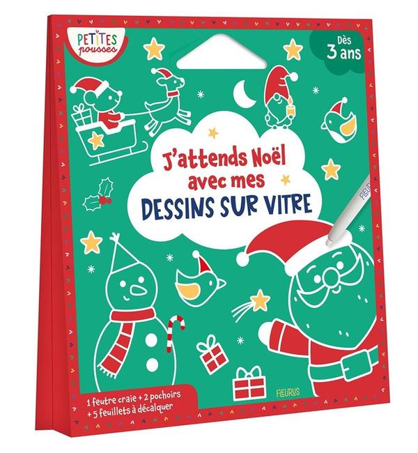 J'attends Noël avec mes dessins sur vitre : dès 3 ans
