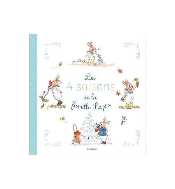 La famille lapin. Les 4 saisons de la famille lapin