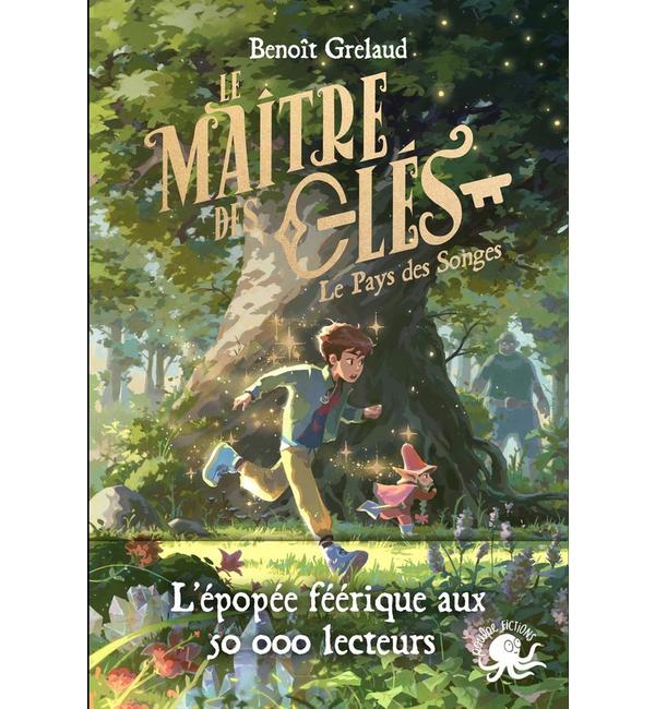 Le maître des clés. Vol. 1. Le pays des songes