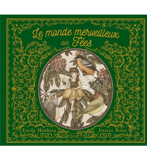Le monde merveilleux des fées : à partir du carnet de la professeure Elsie Arbour