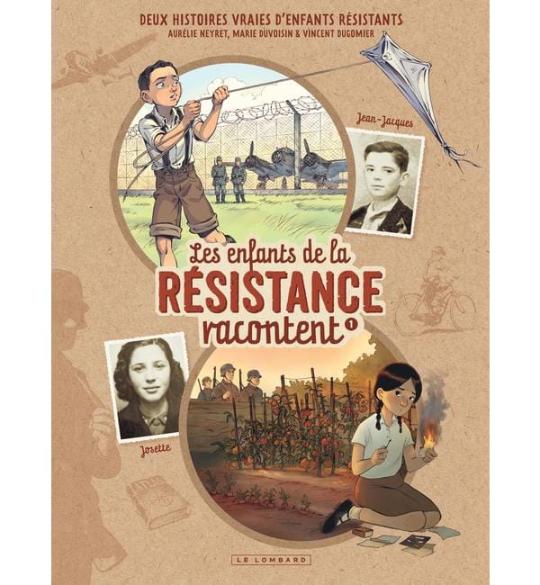 Les enfants de la Résistance racontent. Vol. 1. Josette & Jean-Jacques
