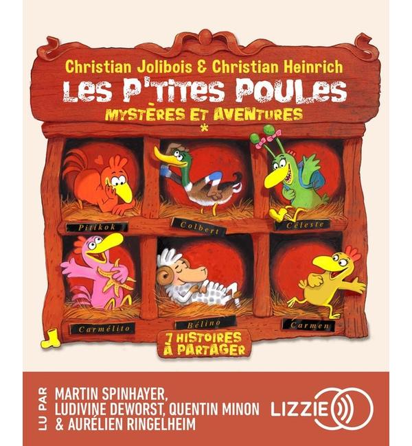 Les p'tites poules : mystères et aventures : 7 histoires à partager