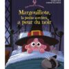 Margouillote, la petite sorcière, a peur du noir