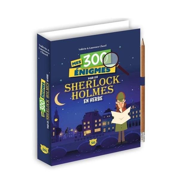 Mes 300 énigmes pour les Sherlock Holmes en herbe