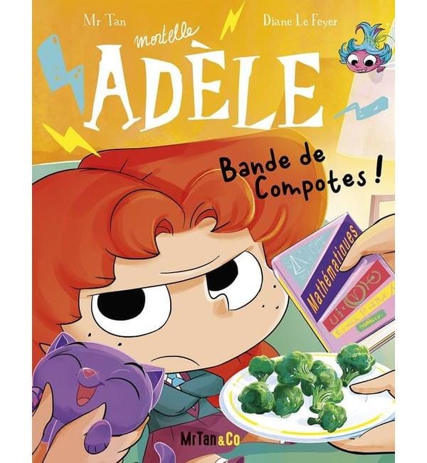 Mortelle Adèle. Vol. 22. Bande de compotes !