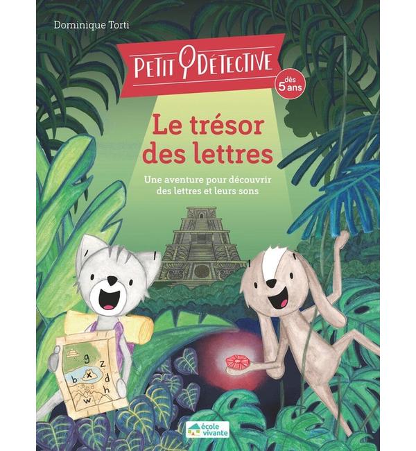 Petit détective. Le trésor des lettres : une aventure pour découvrir des lettres et leurs sons