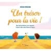 Un trésor pour la vie ! : une tendre histoire pour ressentir l'amour infini entre frères et soeurs
