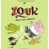 Zouk. Vol. 24. Gare aux vilains !