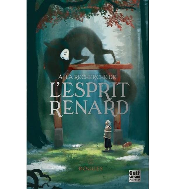 A la recherche de l'esprit renard. Vol. 2. Rogues
