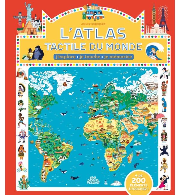 L'atlas tactile du monde : j'explore, je touche, je mémorise