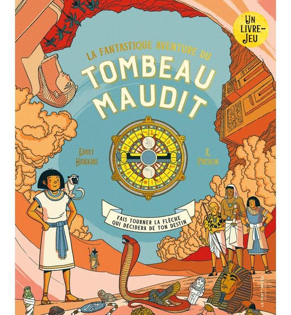 La fantastique aventure du tombeau maudit : fais tourner la flèche qui décidera de ton destin