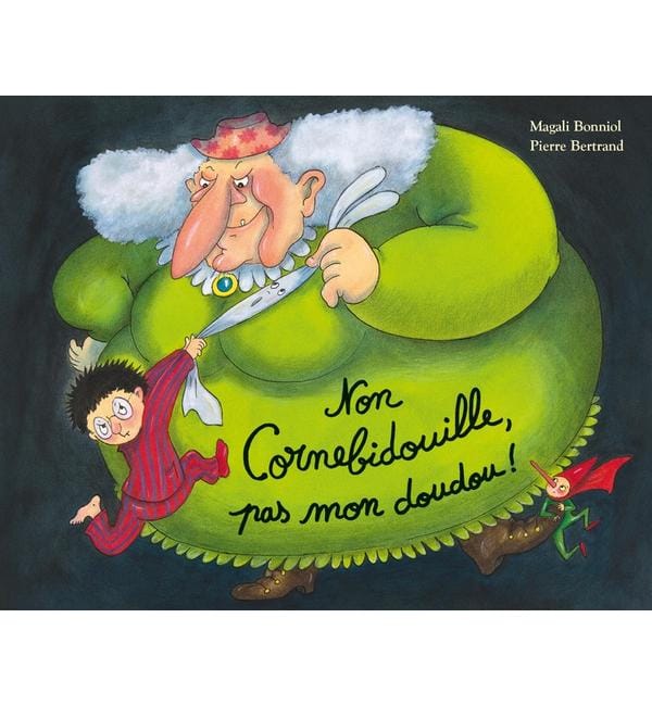 Non Cornebidouille, pas mon doudou !
