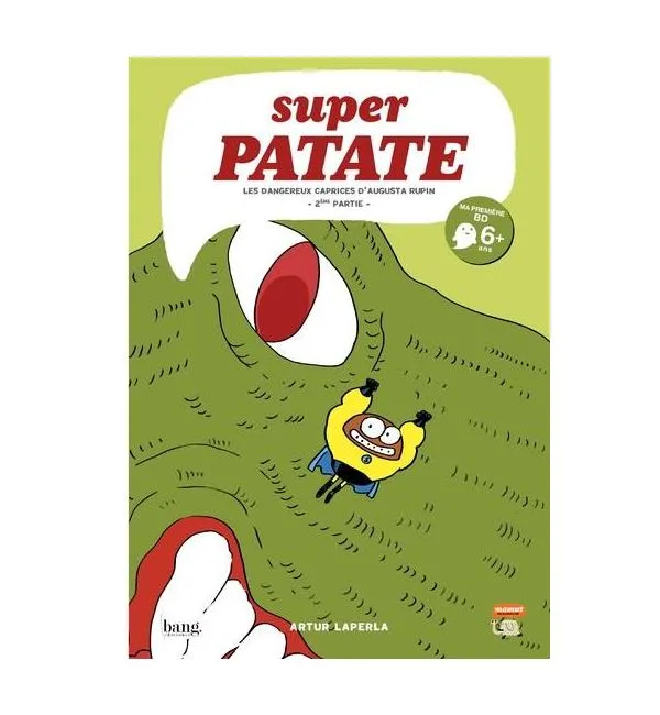 Super patate. Vol. 9. Les dangereux caprices d'Augusta Rupin. Vol. 2