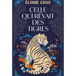 Celle qui rêvait des tigres