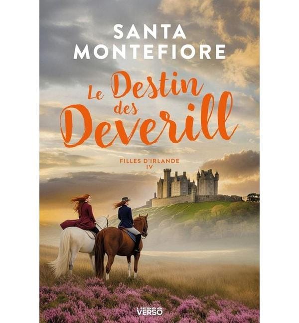 Filles d'Irlande. Vol. 4. Le destin des Deverill