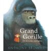 Grand gorille : un livre des contraires