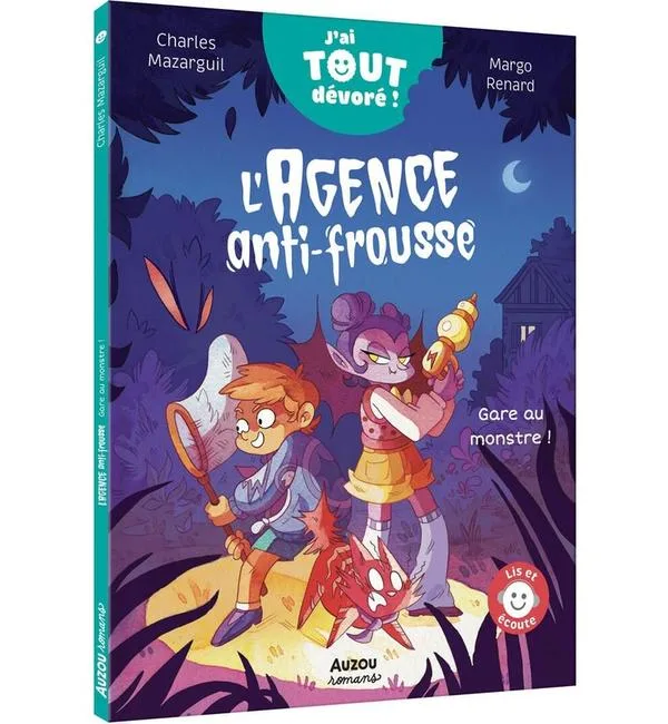 L'agence anti-frousse. Gare au monstre !