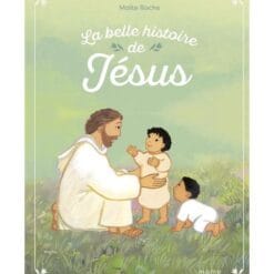 La belle histoire de Jésus