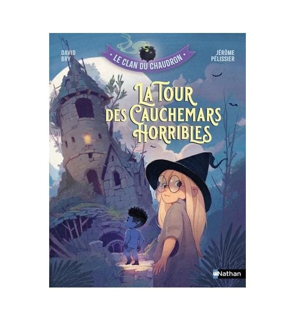Le clan du chaudron. La tour des cauchemars horribles