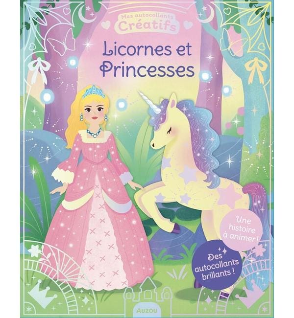 Licornes et Princesses : Des autocollants brillants !